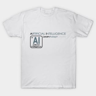 AI - Artificial Intelligence - Learn Adapt Create T-Shirt